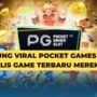 Langsung Viral Pocket Games Soft Rilis Game Terbaru Mereka