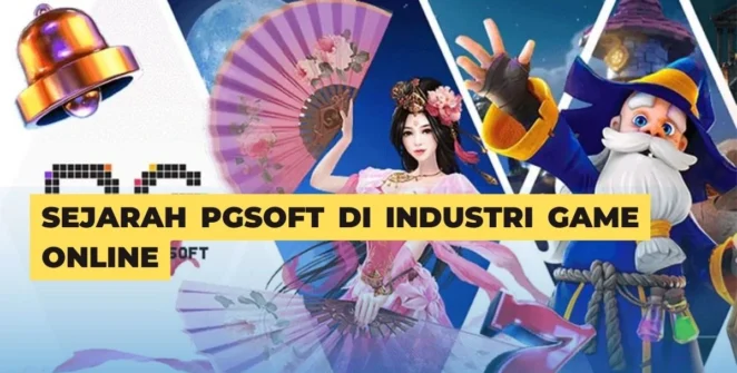 Sejarah PGSoft di industri Game Online