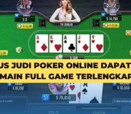 Situs Judi Poker Online Dapat Bermain Full Game Terlengkap