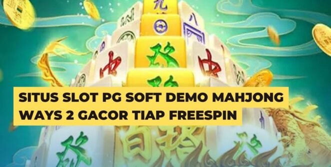 Situs Slot PG Soft Demo Mahjong Ways 2 Gacor Tiap Freespin