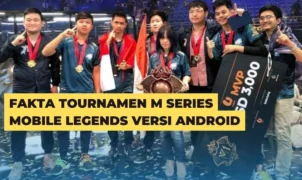 Fakta Tournamen M Series Mobile Legends Versi Android